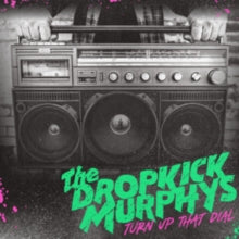 Turn Up That Dial By Dropkick Murphys Vinyl / 12" Album - Guitar Warehouse